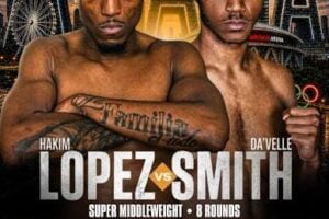 Da’Velle Smith Remains Undefeated With Sixth-Round Victory Over Hakim Lopez